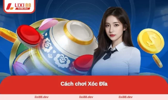 Cách chơi xóc đĩa