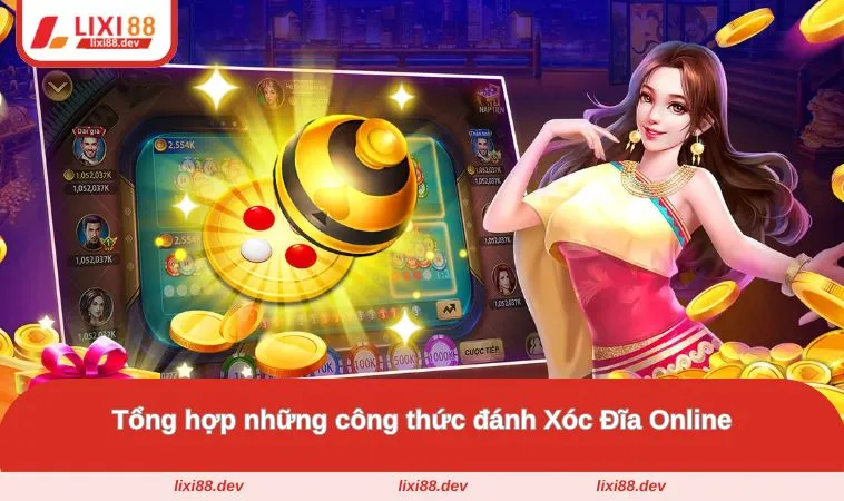 Công Thức Đánh Xóc Đĩa Online Chuẩn Xác Cho Mọi Ván Cược 2 Tổng hợp những công thức giúp hội viên thắng lớn