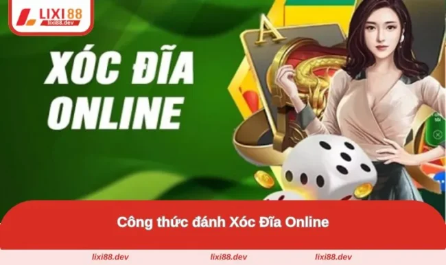 Công thức đánh Xóc Đĩa online