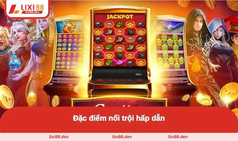 Slot Game LIXI88 – Trải Nghiệm Quay Hũ Đỉnh Cao 2025 1 Đặc điểm nổi trội hấp dẫn