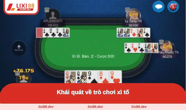 Cách Chơi Xì Tố - Bí Kíp Giúp Bạn Thắng Đậm Mọi Ván Bài 1 Khái quát về xì tố
