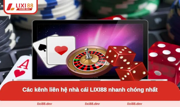 Liên Hệ LIXI88 - Kênh Hỗ Trợ Người Chơi Cá Cược Nhanh Chóng 2 Các kênh liên hệ nhà cái LIXI88 nhanh chóng nhất