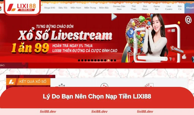 Nạp Tiền LIXI88 - Tham Gia Trải Nghiệm Chơi Ngay Hôm Nay 3 Lý do bạn nên chọn nạp tiền LIXI88